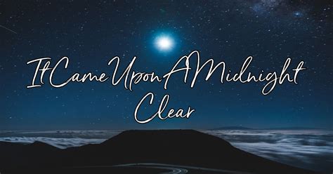 It Came upon the Midnight Clear. PDF Sheet Music Lyrics Only Interactive Sheet Music. It Came upon the Midnight Clear 00:00. 02:30. Something went wrong, double check ... 